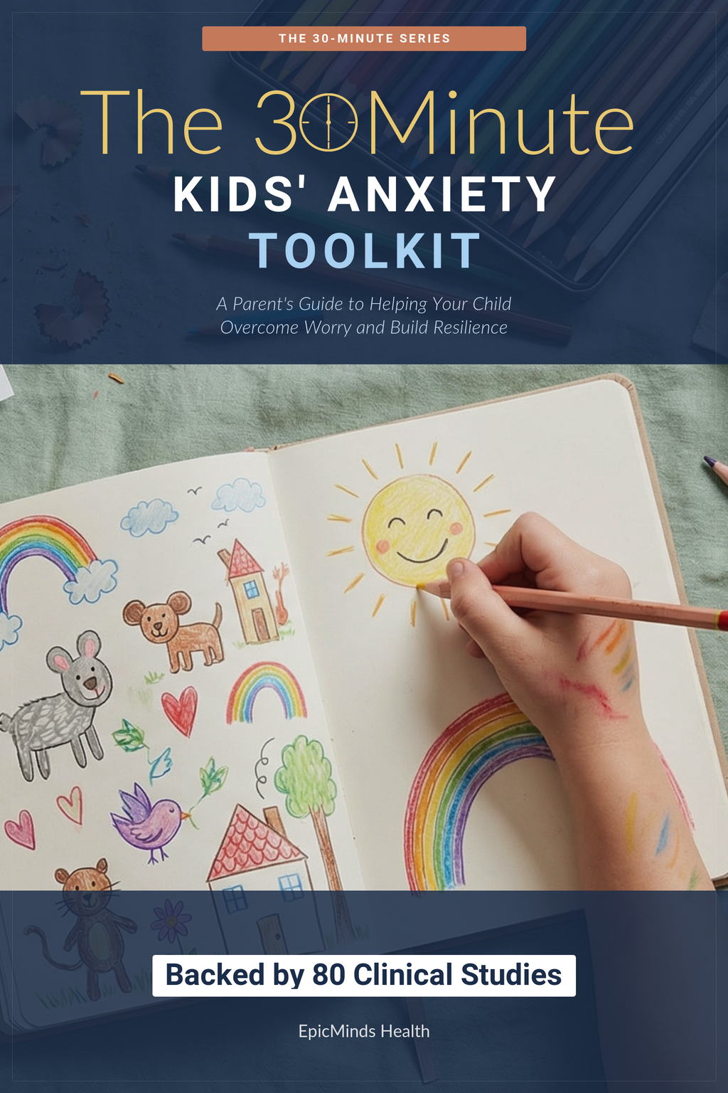 The 30-Minute Kids' Anxiety Toolkit